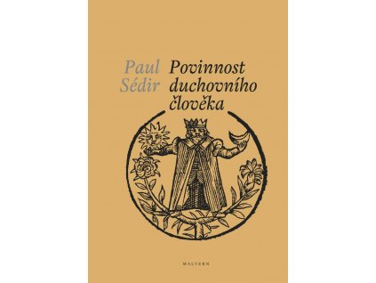 Paul Sédir - Povinnost duchovního člověka (74 stran)