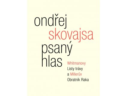 Ondřej Skovajsa: Psaný hlas - Whitmanovy Listy trávy a Millerův Obratník Raka