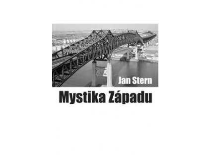 Jan Stern - Mystika Západu. Sociologické eseje (brož., 328 str.)