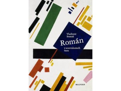 Vladimír Svatoň - Román v souvislostech času (Úvahy o srovnávací  literární vědě) 327 stran, brož.
