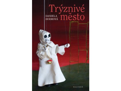 Daniela Hodrová: Trýznivé město (e-kniha)