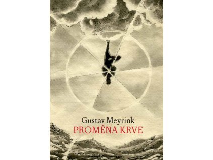 Gustav Meyrink: Proměna krve (e-kniha)