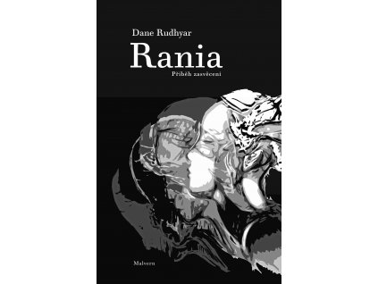 Dane Rudhyar: Rania. Příběh zasvěcení