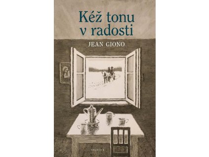 Jean Giono: Kéž tonu v radosti