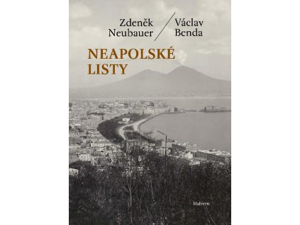 Zdeněk Neubauer, Václav Benda: Neapolské listy