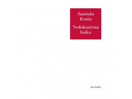 Sumitaku Kenšin: Nedokončená haiku