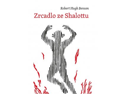 Robert Hugh Benson: Zrcadlo ze Shalottu