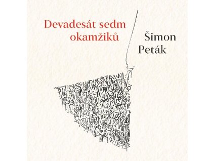 Šimon Peták: Devadesát sedm okamžiků