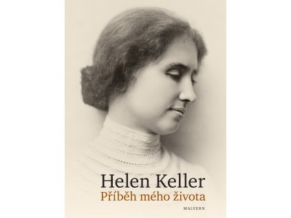 Helen Keller: Příběh mého života