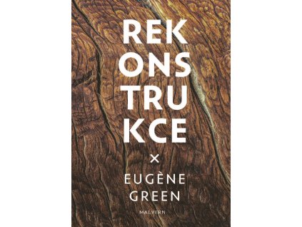 Eugene Green: Rekonstrukce