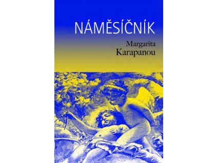 Margarita Karapanou: Náměsíčník