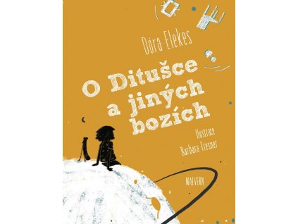 Dóra Elekes: O Ditušce a jiných bozích