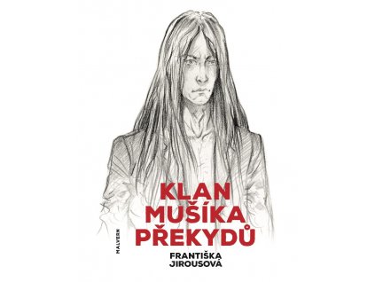 Františka Jirousová: Klan Mušíka Překydů