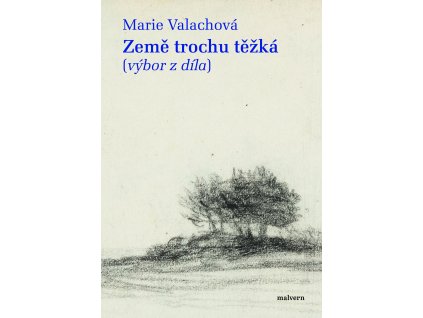 Marie Valachová: Země trochu těžká