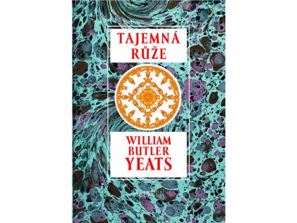 Yeats Tajemná růže