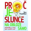 Jan Vladislav: Proč je slunce na obloze samo. Pohádky o tom, jak vznikl svět