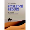 Carlo Bergmann: Poslední beduín. Mé karavany za tajemstvím pouště