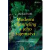 Richard Gilík: Moderní channeling a jeho tajemství. Co sdělují texty paranormálního původu?