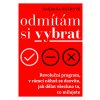 Barbara Sherová: Odmítám si vybrat. Revoluční program v rámci něhož se dozvíte, jak dělat všechno, co milujete