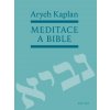 Aryeh Kaplan: Meditace a Bible