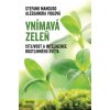 Stefano Mancuso, Alessandra Violová: Vnímavá zeleň. Citlivost a inteligence rostlinného světa