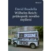 David Boadella: Wilhelm Reich - Průkopník nového myšlení