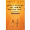 Gudrun Burkhard: Vzít život do vlastních rukou (Práce na vlastní biografii)