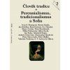 Člověk tradice 2/2011 Perennialismus, tradicionalismus a Sofia