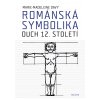 Marie-Madeleine Davy: Románská symbolika. Duch 12. století