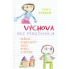 Thomas Gordon: Výchova bez poražených. Řešení konfliktů mezi rodiči a dětmi