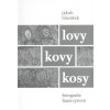 Jakub Hlaváček - LOVY KOVY KOSY