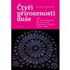 Milada Hoigrová: Čtyři přirozenosti duše aneb jak jsem smiřovala Freuda, Junga, Kleinovou a Piageta a našla Boha