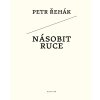 Petr Řehák: Násobit ruce