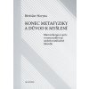 Břetislav Horyna: Konec metafyziky a důvod k myšlení. Blumenbergova péče o rozum jako typ následováníhodné filosofie.