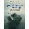 Zdeněk Neubauer, Tomáš Škrdlant: Skrytá pravda Země. Živly jako archetypy ekologického myšlení