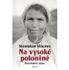 Stanislaw Vincenz: Na vysoké polonině - Barvínkový věnec