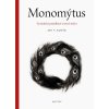 Jan A. Kozák: Monomýtus. Syntetické pojednání o teorii mýtu