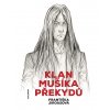 Františka Jirousová: Klan Mušíka Překydů