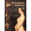 Petr BABKA: Romanticka Medicina