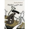 Zuzana Pavlová:  Hledání jiných věcí
