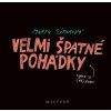 Marta Sýkorová, Anna Severová, Jaroslava Vitteková: Velmi špatné pohádky