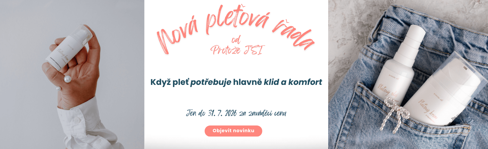 Pleťová řada od Protože JSI pro citlivou a atopickou pokožku obličeje, krku a dekoltu