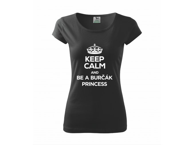 KEEP CALM and be a BURČÁK princess