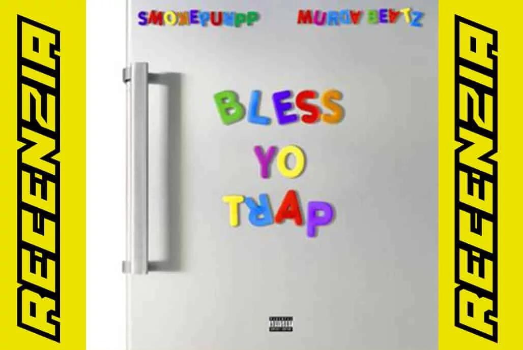 Smokepurpp & Murda Beats – Bless Yo Trap (Recenzia)
