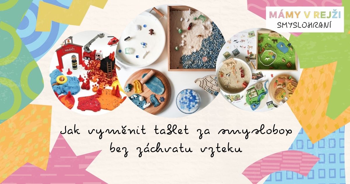 jak-vymenit-tablet-za-smyslobox-bez-zachvatu-vzteku