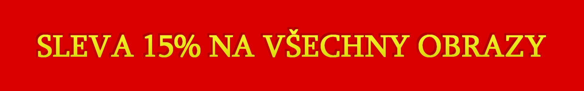 Sleva 15% na všechny obrazy