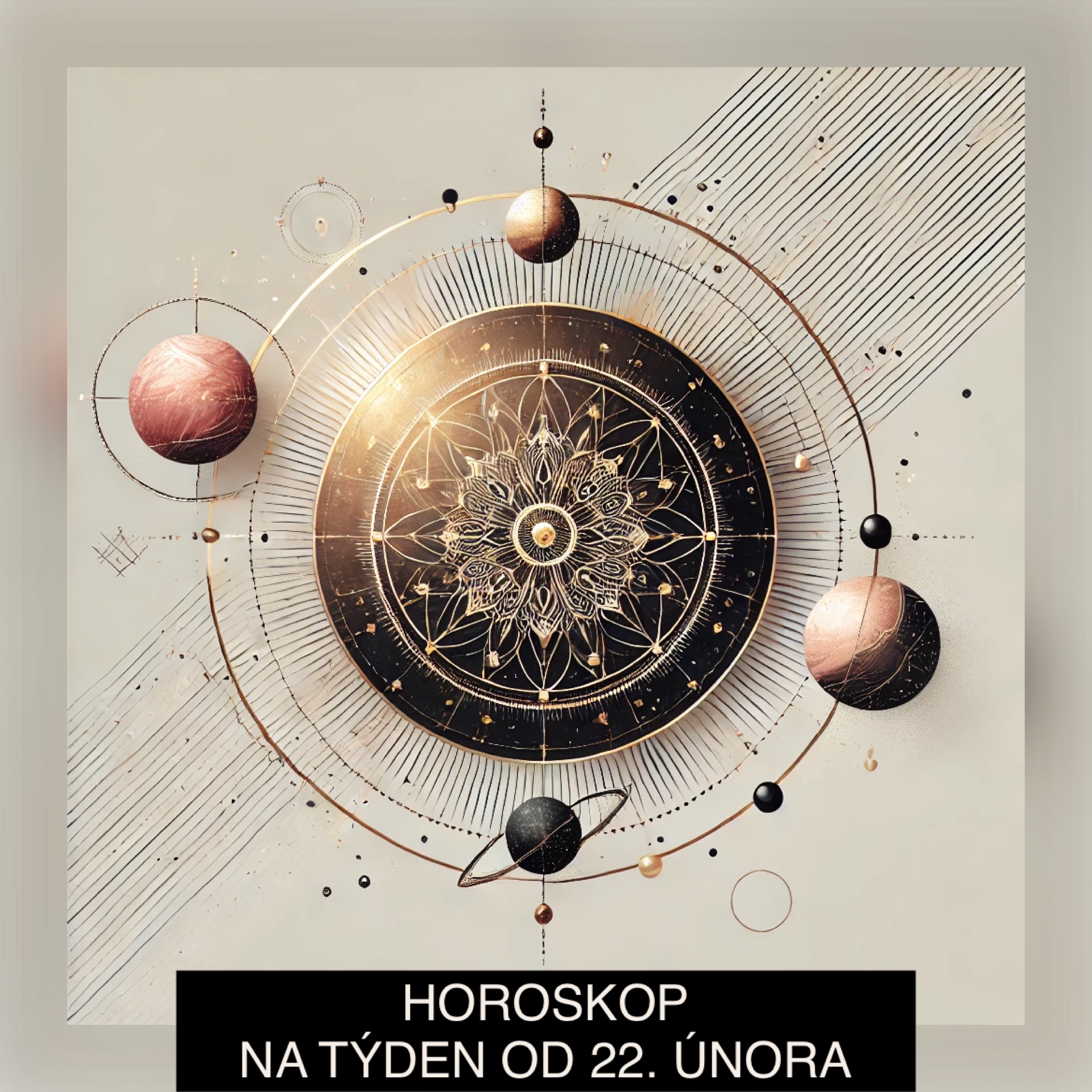 Týdenní horoskop pro harmonii a štěstí (od 22. února 2025)