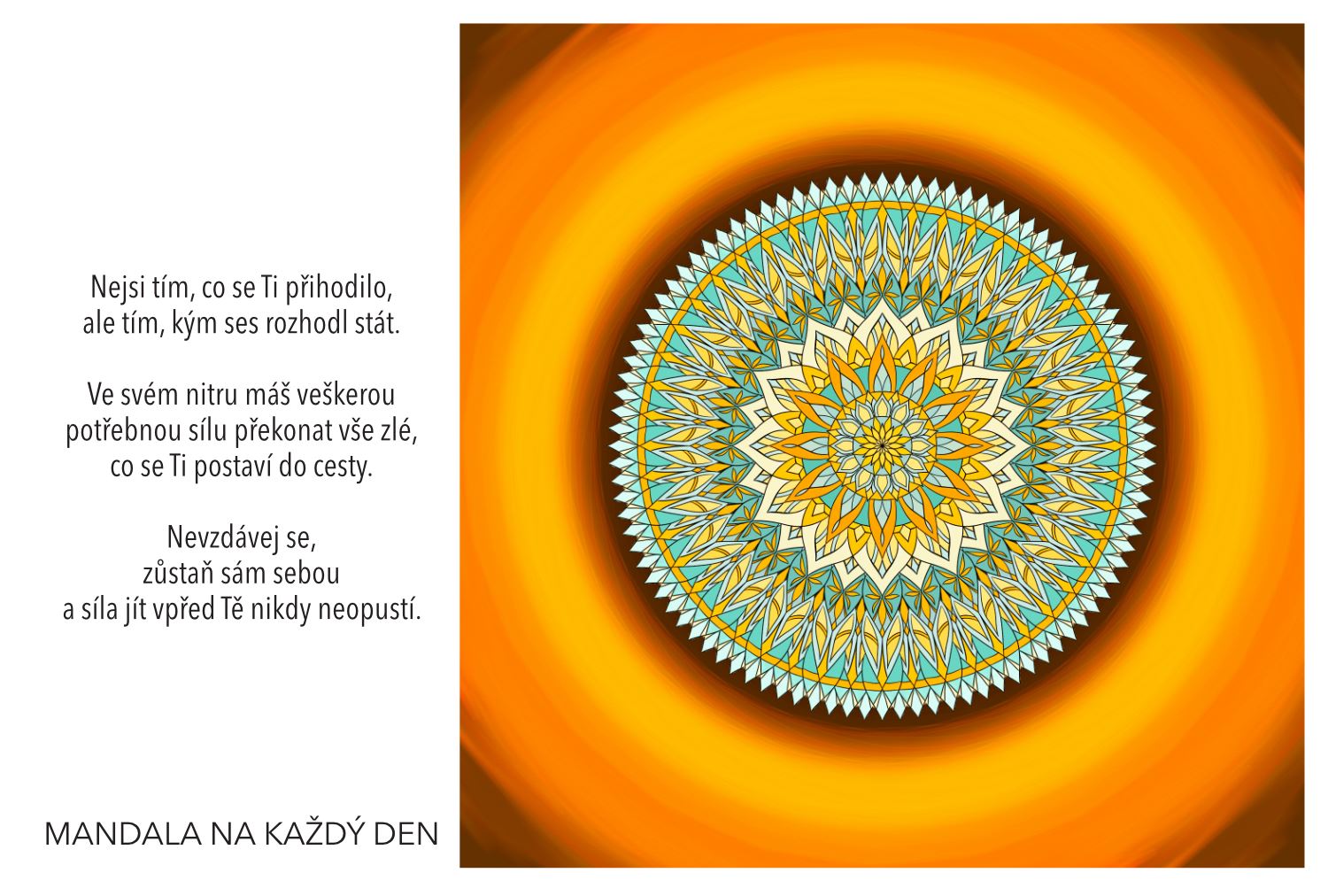 Nejsi tím, co se Ti přihodilo