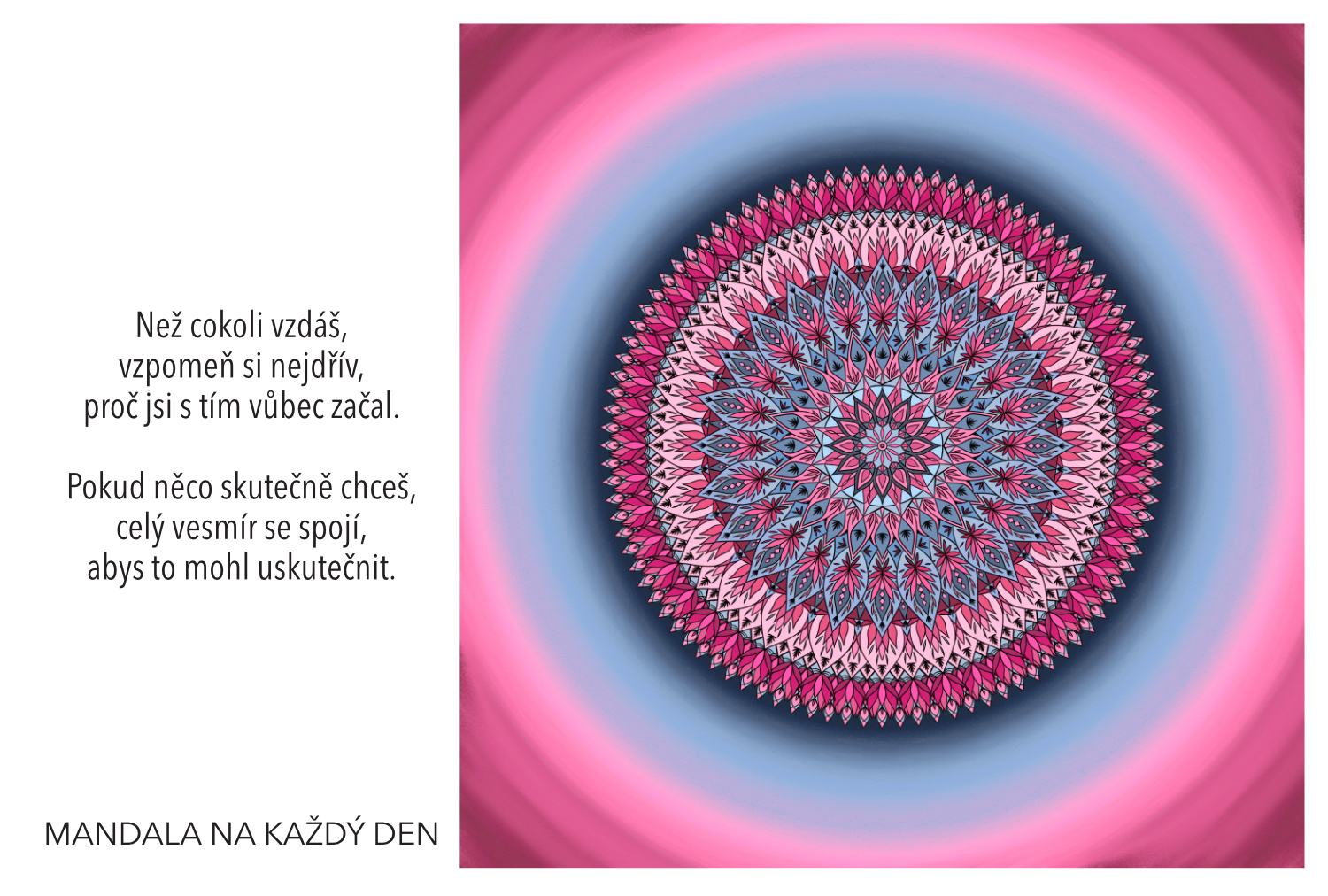 Nevzdávej to, co skutečně chceš