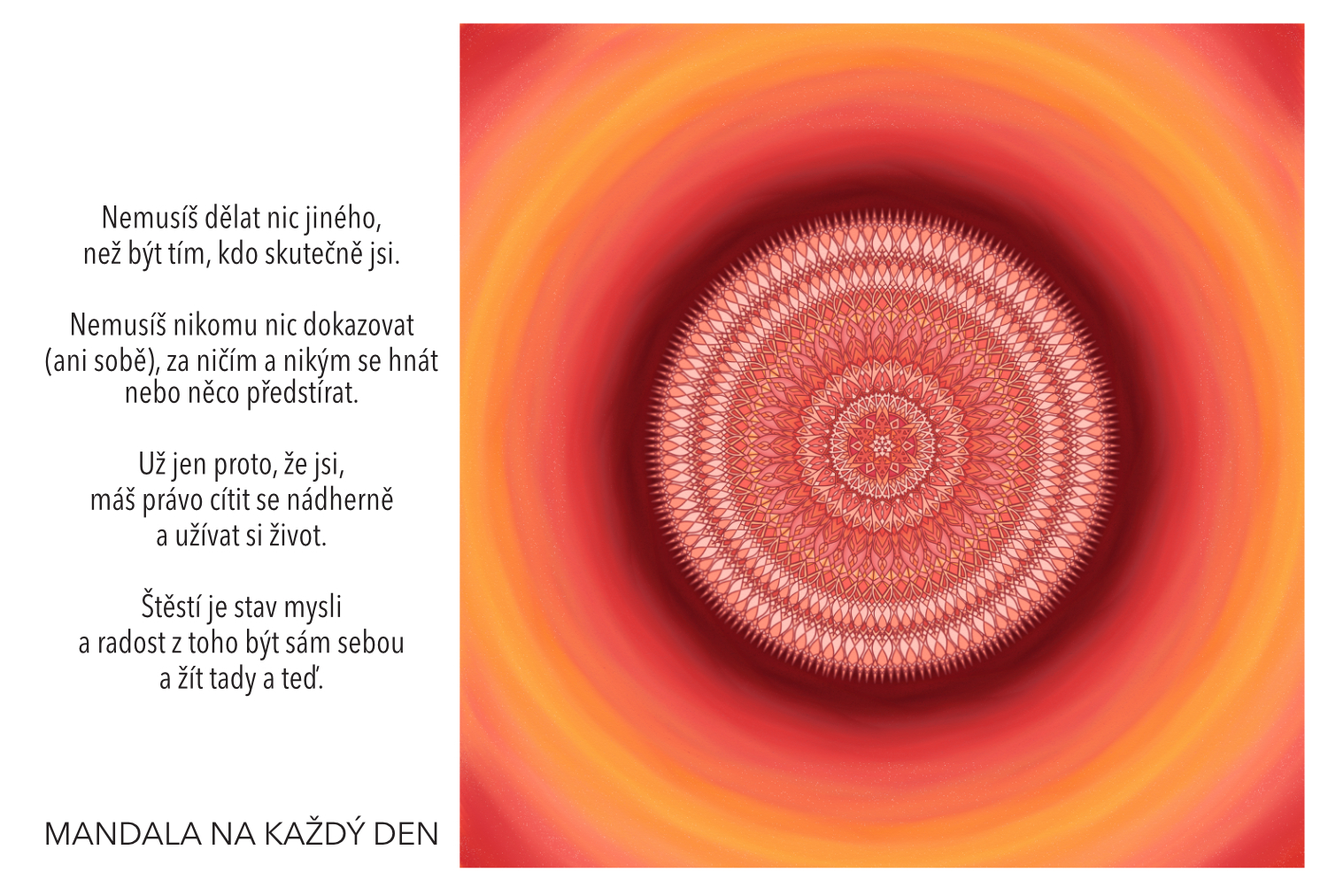 Máš právo cítit se nádherně a užívat si život